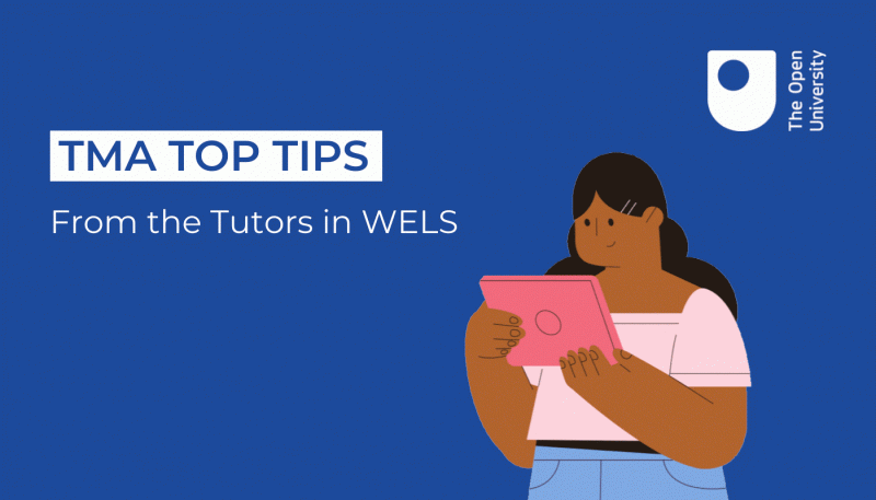An animated cartoon of a student reading an iPad. Text on a blue background reads: TMA Top Tips from the Tutors in WELS